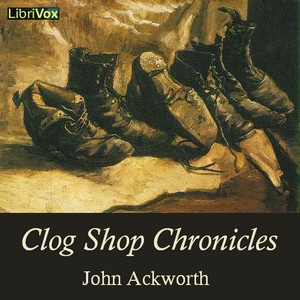 Clog Shop Chronicles - John ACKWORTH Audiobooks - Free Audio Books | Knigi-Audio.com/en/