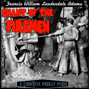 Chant of the Firemen - Francis William Lauderdale ADAMS Audiobooks - Free Audio Books | Knigi-Audio.com/en/