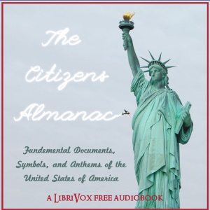 The Citizen's Almanac - Fundamental Documents, Symbols, and Anthems of the United States - UNITED STATES OF AMERICA Audiobooks - Free Audio Books | Knigi-Audio.com/en/