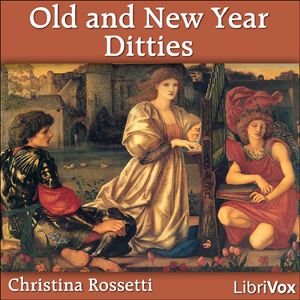 Old and New Year Ditties - Christina ROSSETTI Audiobooks - Free Audio Books | Knigi-Audio.com/en/