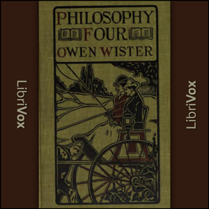 Philosophy 4: A Story of Harvard University - Owen Wister Audiobooks - Free Audio Books | Knigi-Audio.com/en/