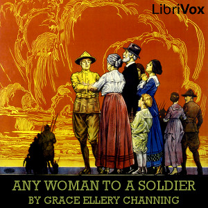 Any Woman To A Soldier - Grace Ellery CHANNING Audiobooks - Free Audio Books | Knigi-Audio.com/en/