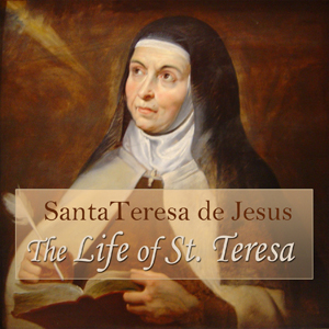The Life of St. Teresa - Saint Teresa of Avila Audiobooks - Free Audio Books | Knigi-Audio.com/en/