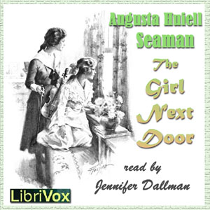 The Girl Next Door - Augusta Huiell Seaman Audiobooks - Free Audio Books | Knigi-Audio.com/en/