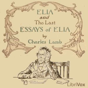 Elia; and The Last Essays of Elia - Charles Lamb Audiobooks - Free Audio Books | Knigi-Audio.com/en/