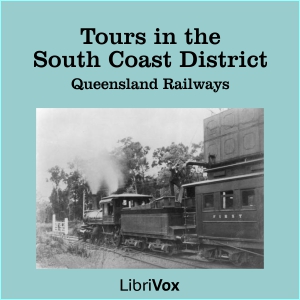 Tours in the South Coast District - QUEENSLAND RAILWAYS Audiobooks - Free Audio Books | Knigi-Audio.com/en/