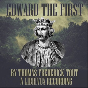 Edward the First - Thomas Frederick TOUT Audiobooks - Free Audio Books | Knigi-Audio.com/en/