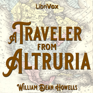 A Traveller from Altruria - William Dean Howells Audiobooks - Free Audio Books | Knigi-Audio.com/en/