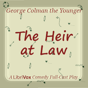 The Heir At Law - George Colman the Younger Audiobooks - Free Audio Books | Knigi-Audio.com/en/