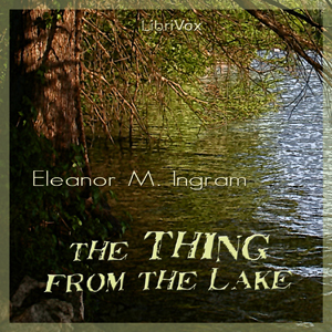 The Thing from the Lake - Eleanor M. INGRAM Audiobooks - Free Audio Books | Knigi-Audio.com/en/