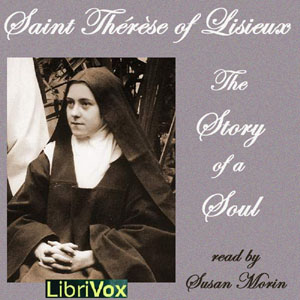 The Story of a Soul (Version 2) - Saint THERESE OF LISIEUX Audiobooks - Free Audio Books | Knigi-Audio.com/en/
