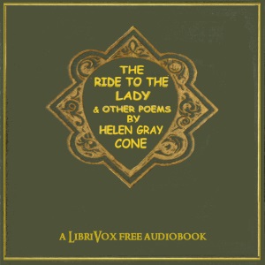 The Ride to the Lady, and Other Poems - Helen Gray CONE Audiobooks - Free Audio Books | Knigi-Audio.com/en/