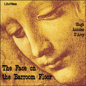 The Face on the Barroom Floor - Hugh Antoine D'ARCY Audiobooks - Free Audio Books | Knigi-Audio.com/en/