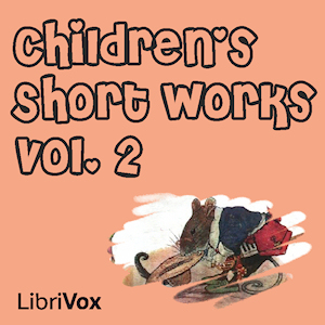 Children's Short Works, Vol. 002 - Various Audiobooks - Free Audio Books | Knigi-Audio.com/en/