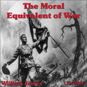 The Moral Equivalent of War - William James Audiobooks - Free Audio Books | Knigi-Audio.com/en/