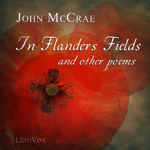 In Flanders Fields and Other Poems - John MCCRAE Audiobooks - Free Audio Books | Knigi-Audio.com/en/