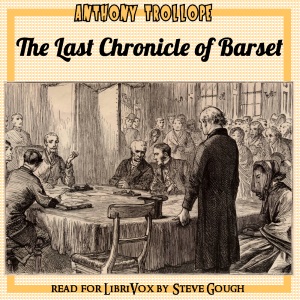 The Last Chronicle of Barset (version 2) - Anthony Trollope Audiobooks - Free Audio Books | Knigi-Audio.com/en/