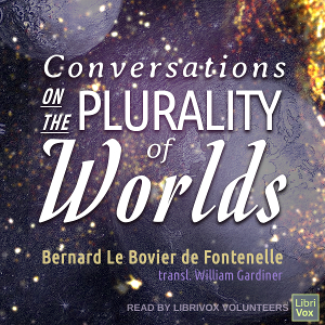 Conversations on the Plurality of Worlds - Bernard Le Bovier de FONTENELLE Audiobooks - Free Audio Books | Knigi-Audio.com/en/