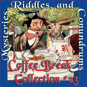Coffee Break Collection 23 -- Mysteries, Riddles and Conundrums - Various Audiobooks - Free Audio Books | Knigi-Audio.com/en/