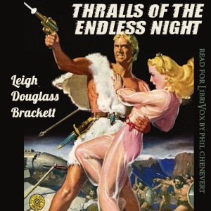 Thralls of the Endless Night - Leigh Douglass BRACKETT Audiobooks - Free Audio Books | Knigi-Audio.com/en/