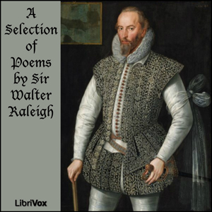 A Selection of Poems by Sir Walter Raleigh - Sir Walter RALEIGH Audiobooks - Free Audio Books | Knigi-Audio.com/en/