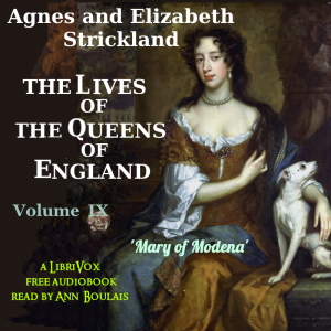 The Lives of the Queens of England, Volume 9 - Agnes Strickland Audiobooks - Free Audio Books | Knigi-Audio.com/en/