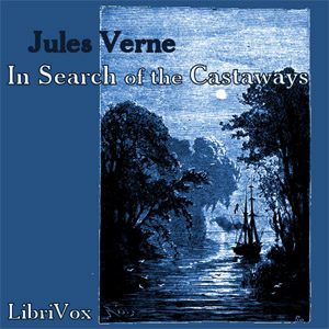 In Search of the Castaways - Jules Verne Audiobooks - Free Audio Books | Knigi-Audio.com/en/