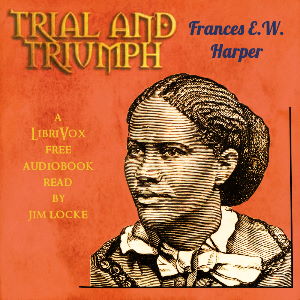 Trial and Triumph - Frances E. W. HARPER Audiobooks - Free Audio Books | Knigi-Audio.com/en/