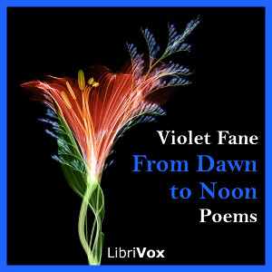 From Dawn to Noon: Poems - Violet FANE Audiobooks - Free Audio Books | Knigi-Audio.com/en/