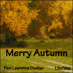 Merry Autumn - Paul Laurence Dunbar Audiobooks - Free Audio Books | Knigi-Audio.com/en/