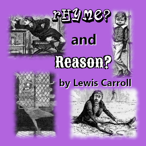 Rhyme? And Reason? (Version 2) - Lewis Carroll Audiobooks - Free Audio Books | Knigi-Audio.com/en/