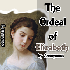 The Ordeal of Elizabeth - Anonymous Audiobooks - Free Audio Books | Knigi-Audio.com/en/