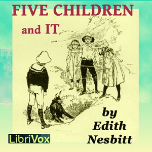 Five Children and It (Version 2) - E. Nesbit Audiobooks - Free Audio Books | Knigi-Audio.com/en/