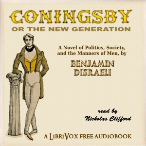 Coningsby, or The New Generation - Benjamin DISRAELI Audiobooks - Free Audio Books | Knigi-Audio.com/en/