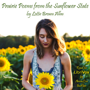 Prairie Poems from the Sunflower State - Lottie Brown ALLEN Audiobooks - Free Audio Books | Knigi-Audio.com/en/