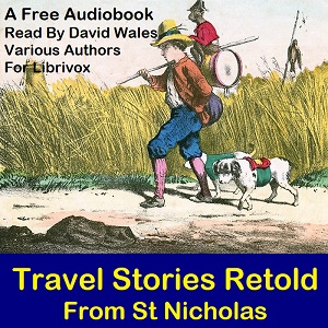 Travel Stories Retold From St. Nicholas - Various Audiobooks - Free Audio Books | Knigi-Audio.com/en/