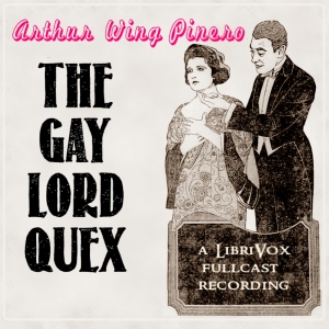 The Gay Lord Quex - Arthur Wing Pinero Audiobooks - Free Audio Books | Knigi-Audio.com/en/