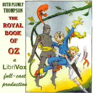 The Royal Book of Oz (version 2 Dramatic Reading) - Ruth Plumly Thompson Audiobooks - Free Audio Books | Knigi-Audio.com/en/