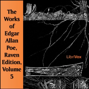 The Works of Edgar Allan Poe, Raven Edition, Volume 5 - Edgar Allan Poe Audiobooks - Free Audio Books | Knigi-Audio.com/en/
