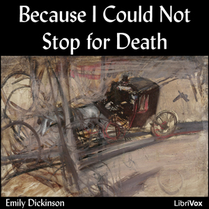 Because I Could Not Stop For Death - Emily Dickinson Audiobooks - Free Audio Books | Knigi-Audio.com/en/