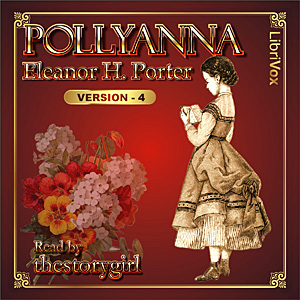 Pollyanna (version 4) - Eleanor H. Porter Audiobooks - Free Audio Books | Knigi-Audio.com/en/