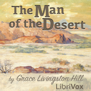 The Man of the Desert - Grace Livingston Hill Audiobooks - Free Audio Books | Knigi-Audio.com/en/