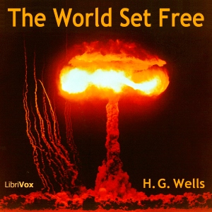 The World Set Free - H. G. Wells Audiobooks - Free Audio Books | Knigi-Audio.com/en/