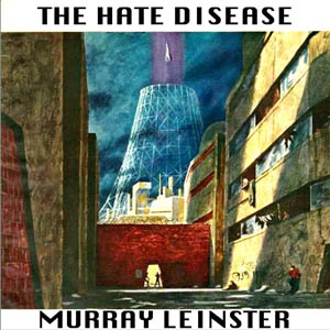 The Hate Disease - Murray Leinster Audiobooks - Free Audio Books | Knigi-Audio.com/en/