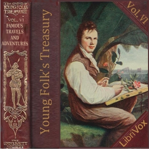 Young Folks' Treasury, Volume 6 - Famous Travels & Adventures - Hamilton Wright Mabie Audiobooks - Free Audio Books | Knigi-Audio.com/en/