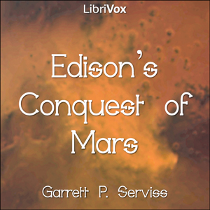 Edison's Conquest of Mars - Garrett P. Serviss Audiobooks - Free Audio Books | Knigi-Audio.com/en/