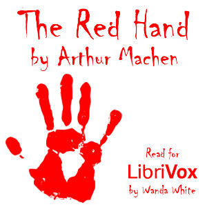 The Red Hand - Arthur Machen Audiobooks - Free Audio Books | Knigi-Audio.com/en/