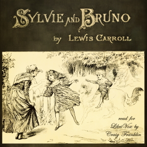 Sylvie and Bruno (Version 3) - Lewis Carroll Audiobooks - Free Audio Books | Knigi-Audio.com/en/