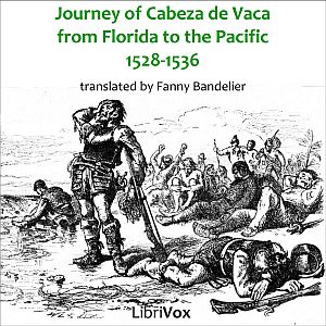 The Journey of Alvar Núñez Cabeza de Vaca - Alvar Núñez Cabeza de VACA Audiobooks - Free Audio Books | Knigi-Audio.com/en/