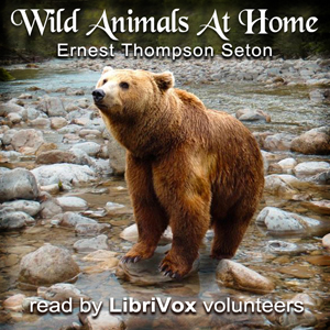 Wild Animals At Home - Ernest Thompson Seton Audiobooks - Free Audio Books | Knigi-Audio.com/en/